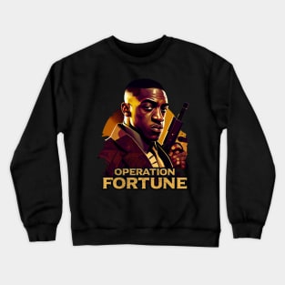 Operation Fortune Crewneck Sweatshirt